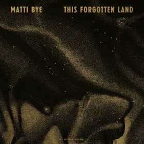Matti Bye - This Forgotten Land [CD]