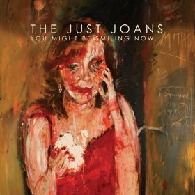 Just Joans - You Might Be Smiling Now [CD]