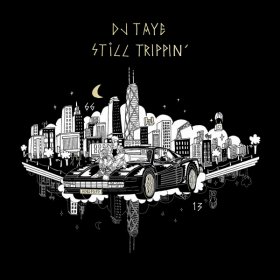 Dj Taye - Still Trippin' [CD]