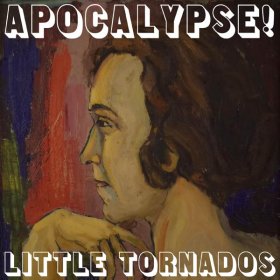 Little Tornados - Apocalypse! [CD]