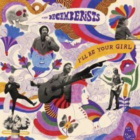 Decemberists - I'll Be Your Girl [Vinyl, LP]