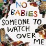 No Babies - Someone To Watch Over Me (Blue / Red Marble)