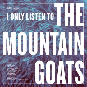 Various - I Only Listen To The Mountain Goats: All Hail... [Vinyl, 2LP]