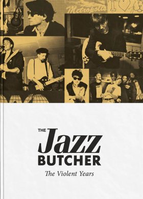 Jazz Butcher - The Violent Years [4CD + BOEK]