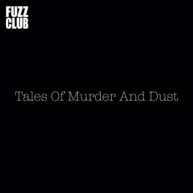 Tales Of Murder And Dust - Fuzz Club Session [Vinyl, LP]