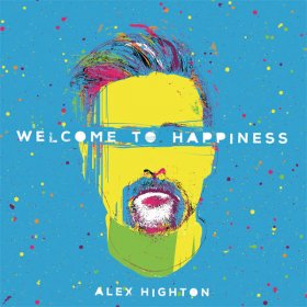 Alex Highton - Welcome To Happiness [CD]