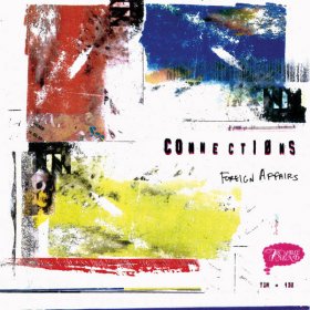 Connections - Foreign Affairs [Vinyl, LP]