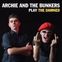 Archie & The Bunkers - Play The Damned