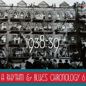 Various - A Rhythm & Blues Chronology 6 (1938-1939) [4CD]
