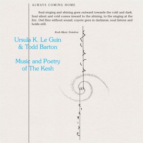 Ursula Le Guin K. & Todd Barton - Music And Poetry Of The Kesh [CD]