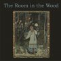 Room In The Wood - Room In The Wood