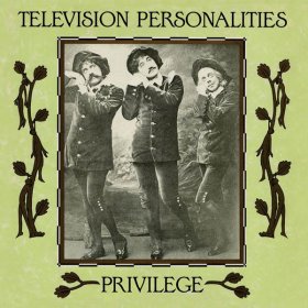 Television Personalities - Privilege [CD]