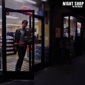 Night Shop - In The Break [Vinyl, LP]