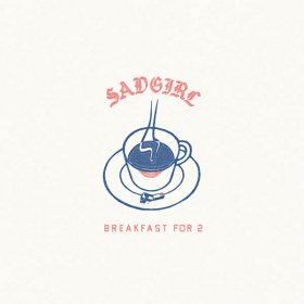 Sadgirl - Breakfast For 2  (Baby Blue) [Vinyl, 7"]