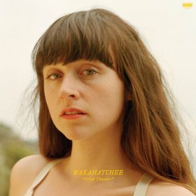 Waxahatchee - Great Thunder [MCD]