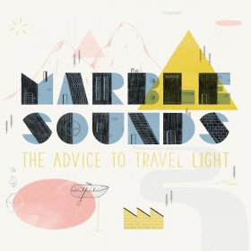 Marble Sounds - The Advice To Travel Light [CD]