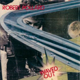 Robert Pollard - Waved Out (Blue) [Vinyl, LP]