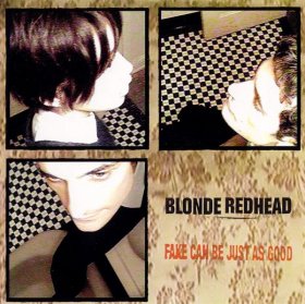 Blonde Redhead - Fake Can Be Just As Good [CD]