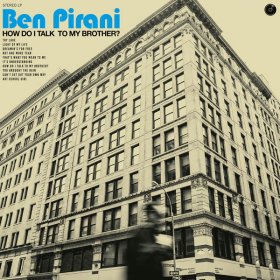 Ben Pirani - How Do I Talk To My Brother? [CD]