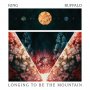 King Buffalo - Longing To Be The Mountain (Silver)