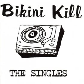 Bikini Kill - The Singles [CD]