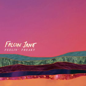 Falcon Jane - Feelin' Freaky [CD]