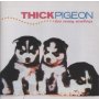 Thick Pigeon - Too Crazy Cowboys