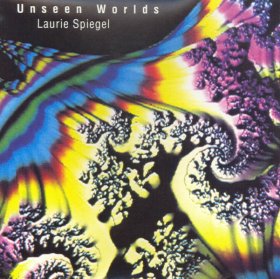 Laurie Spiegel - Unseen Worlds [CD]