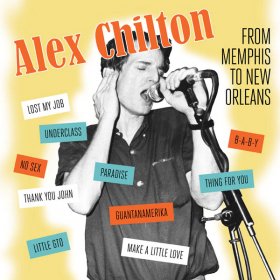 Alex Chilton - From Memphis To New Orleans [CD]