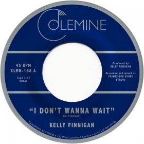 Kelly Finnigan - I Don't Wanna Wait [Vinyl, 7"]