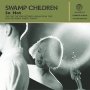 Swamp Children - So Hot