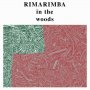 Rimarimba - In The Woods