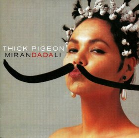 Thick Pigeon - Miranda Dali [CD]