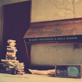 Marry Waterson & Emily Barker - A Window To Other Ways [CD]