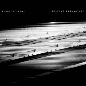 Poppy Ackroyd - Resolve Reimagined [Vinyl, 2LP]