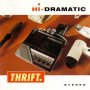 Hi-Dramatic - Thrift