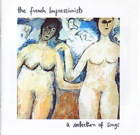 French Impressionists - A Selection Of Songs [CD]