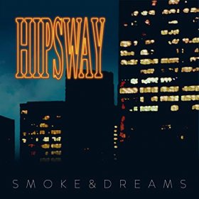 Hipsway - Smoke & Dreams [CD]