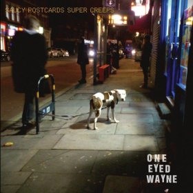 One-eyed Wayne - Saucy Postcards Super Creeps [CD]