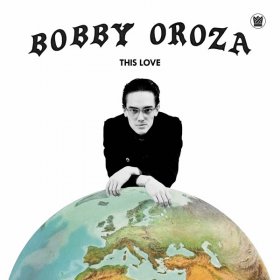 Bobby Oroza - This Love [Vinyl, LP]