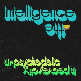 Intelligence - Un-Psychedelic In Peavey City [Vinyl, LP]