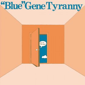 Blue Gene Tyranny - Out Of The Blue [CD]