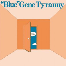 Blue Gene Tyranny - Out Of The Blue [Vinyl, LP]