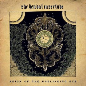 Bendal Interlude - Reign Of The Unblinking Eye [Vinyl, LP]