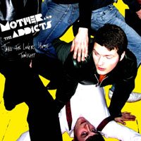 Mother And The Addicts - Take The Lovers [CD]