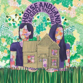 House And Land - Across The Field [CD]
