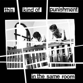 This Kind Of Punishment - In The Same Room [Vinyl, LP]