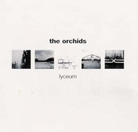Orchids - Lyceum + Singles [CD]