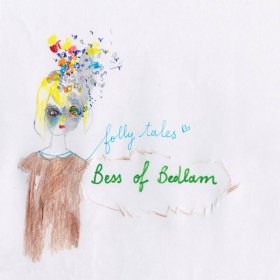 Bess Of Bedlam - Folly Tales [Vinyl, LP]