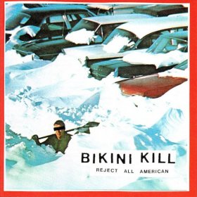Bikini Kill - Reject All American [Vinyl, LP]